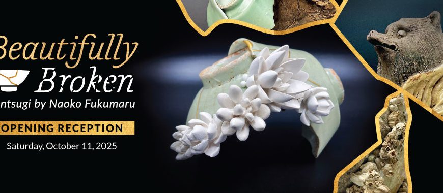 Beautifully Broken – Kintsugi by Naoko Fukumaru Opening Reception