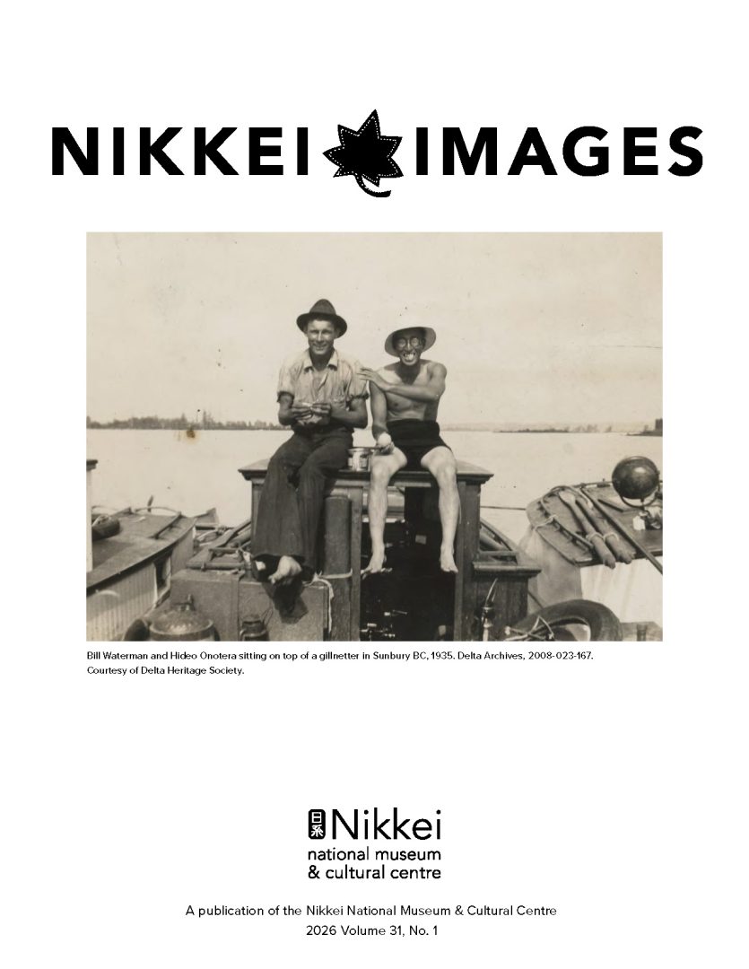 Nikkei Images publication cover with the NIKKEI IMAGES logo at the top. A black and white photo of two men sitting on top of a gillnetter in Sunbury BC, 1935. At the bottom is the NNMCC logo. And writing: A publication of the Nikkei National Museum & Cultural Centre. 2026 Volume 31, No. 1